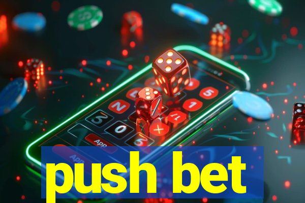 push bet